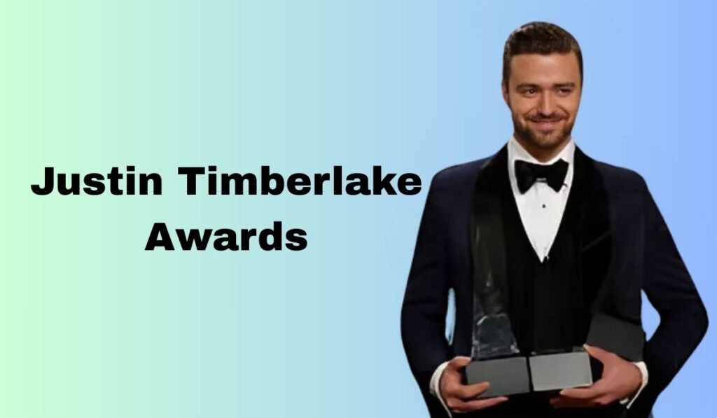 Justin Timberlake awards