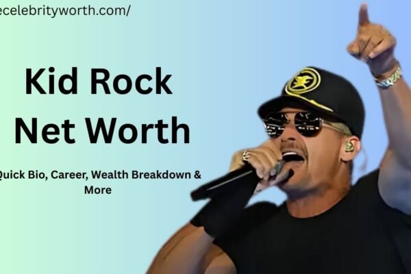 Kid Rock Net Worth