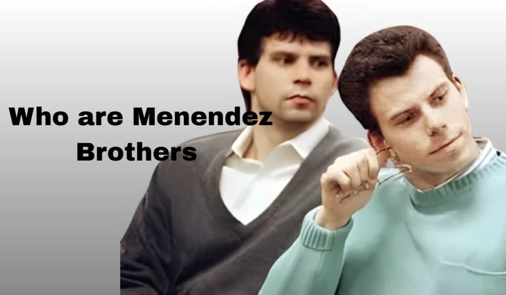 Who Are the Menendez Brothers